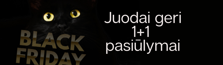 JUODAI GERI 1 + 1 PASIŪLYMAI
